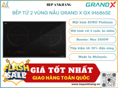 Bếp từ 2 vùng nấu Grand X GX IH686SE - Made In Malaysia